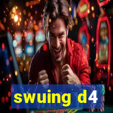 swuing d4